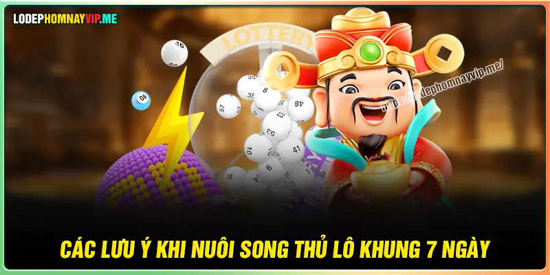 Lưu ý khi nuôi song thủ lô khung 7 ngày cần nắm