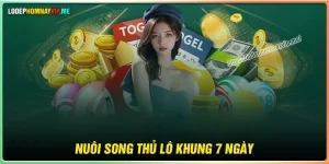 Nuôi song thủ lô khung 7 ngày - Biện pháp bắt số uy tín