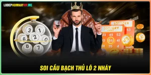 Soi cầu bạch thủ lô 2 nháy - Bắt số chuẩn hôm nay