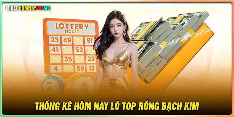 Thống kê lô top Rồng Bạch Kim đẹp nhất hôm nay 