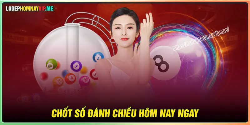 Chốt số hôm nay đánh con gì may mắn cực đỉnh 