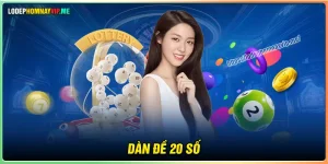 Dàn đề 20 số - Lô đẹp hôm nay VIP cùng cao thủ