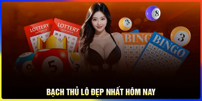 Chốt bạch thủ lô đẹp nhất hôm nay