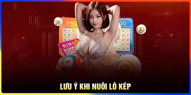 Điều cần lưu ý khi thực hiện nuôi khung lô kép